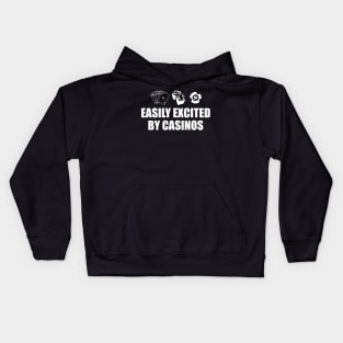 Casino - Easily excited by casinos w Kids Hoodie